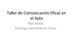 Taller de Comunicacin Eficaz en el Aula Pilar