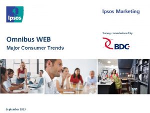 Omnibus WEB Major Consumer Trends September 2013 Survey