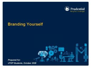 Branding Yourself Prepared for UTEP Students October 2020