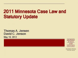 2011 Minnesota Case Law and Statutory Update Thomas