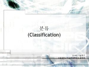 Classification Decision Trees RuleBased Classifiers Nearest Neighbor Classifiers