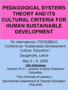 PEDAGOGICAL SYSTEMS THEORY AND ITS CULTURAL CRITERIA FOR