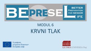 MODUL 6 KRVNI TLAK Kljuni dejavnik pri nai