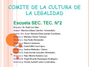 COMITE DE LA CULTURA DE LA LEGALIDAD Escuela