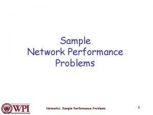 Sample Network Performance Problems Networks Sample Performance Problems