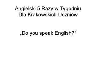 Angielski 5 Razy w Tygodniu Dla Krakowskich Uczniw