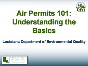 Air Permits 101 Understanding the Basics Louisiana Department