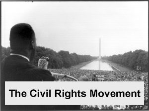 The Civil Rights Movement Organizations NAACP Founded in