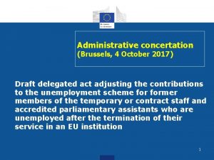 Administrative concertation Brussels 4 October 2017 Draft delegated