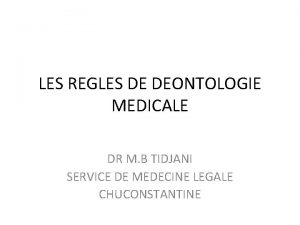 LES REGLES DE DEONTOLOGIE MEDICALE DR M B