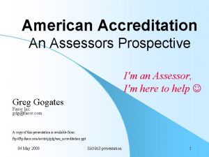 American Accreditation An Assessors Prospective Im an Assessor