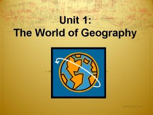 Unit 1 The World of Geography Owl Teacher