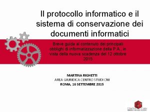 Il protocollo informatico e il sistema di conservazione