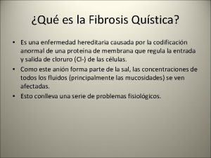 Qu es la Fibrosis Qustica Es una enfermedad