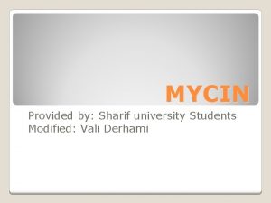 MYCIN Provided by Sharif university Students Modified Vali