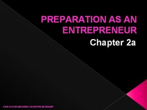 PREPARATION AS AN ENTREPRENEUR Chapter 2 a EUW