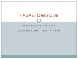 FASAB Deep Dive WENDY M PAYNE CPA CGFM