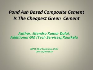 Pond Ash Based Composite Cement Is The Cheapest