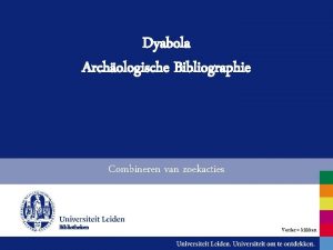 Dyabola Archologische Bibliographie Combineren van zoekacties Bibliotheken Verder