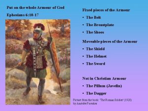 Put on the whole Armour of God Ephesians