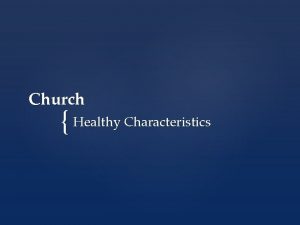 Church Healthy Characteristics National Community Church Biblical Evangelism