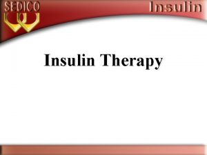 Insulin Therapy Insulin Treatment when Any Glucose Level