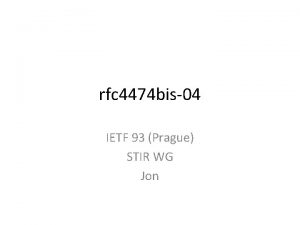 rfc 4474 bis04 IETF 93 Prague STIR WG