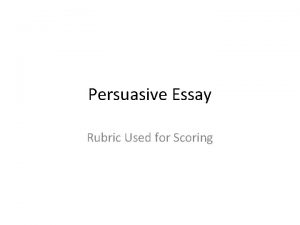 Persuasive writing rubrics