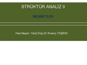 STRKTR ANALZ II MESNETLER Hazrlayan Yard Do Dr