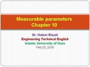 Measurable parameters Chapter 10 Dr Hatem Elaydi Engineering