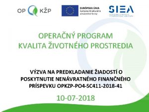 OPERAN PROGRAM KVALITA IVOTNHO PROSTREDIA VZVA NA PREDKLADANIE