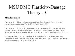 MSU DMG PlasticityDamage Theory 1 0 Main References