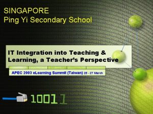 SINGAPORE Ping Yi Secondary School IT Integration into