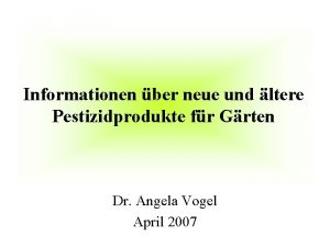 Informationen ber neue und ltere Pestizidprodukte fr Grten