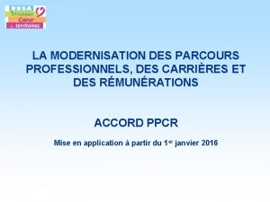 LA MODERNISATION DES PARCOURS PROFESSIONNELS DES CARRIRES ET