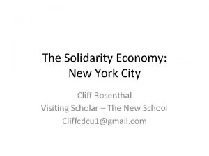 The Solidarity Economy New York City Cliff Rosenthal
