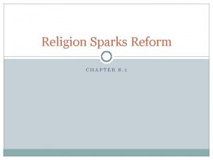 Religion sparks reform chapter 8