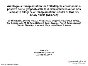 Autologous transplantation for Philadelphia chromosomepositive acute lymphoblastic leukemia