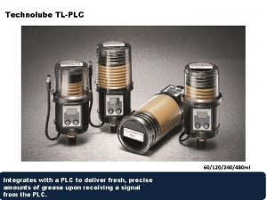 LC Technolube TLPLC 60120240480 ml Integrates with a
