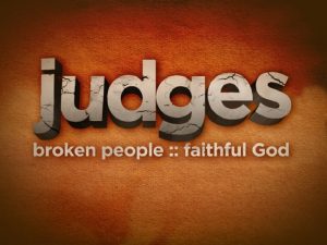 Judges 10 6 16 Jephthah A Man Without