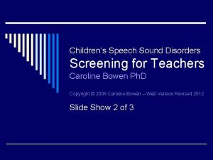 Childrens Speech Sound Disorders Screening for Teachers Caroline