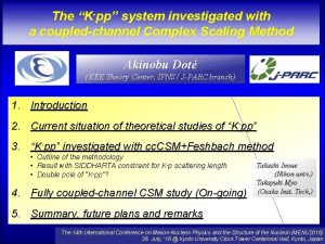 The Kpp system investigated with a coupledchannel Complex