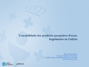 Trazabilidade dos produtos pesqueiros frescos Seguimento en Galicia