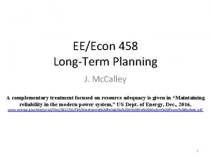 EEEcon 458 LongTerm Planning J Mc Calley A