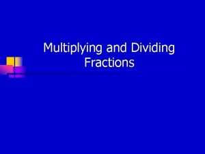 Multiplying and dividing fractions lesson