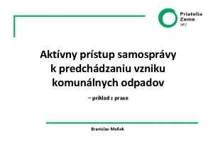 Aktvny prstup samosprvy k predchdzaniu vzniku komunlnych odpadov