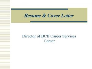 Resume Cover Letter Director of BCB Career Services