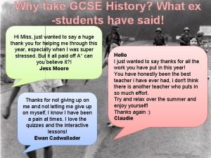 Why take GCSE History What ex students have