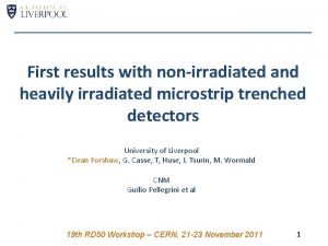 First results with nonirradiated and heavily irradiated microstrip