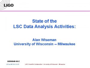 State of the LSC Data Analysis Activities Alan